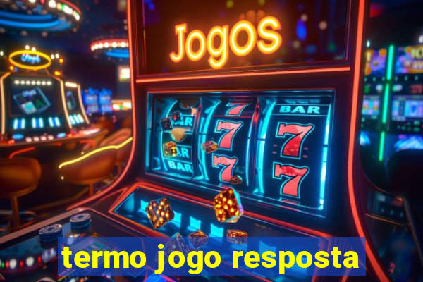 termo jogo resposta